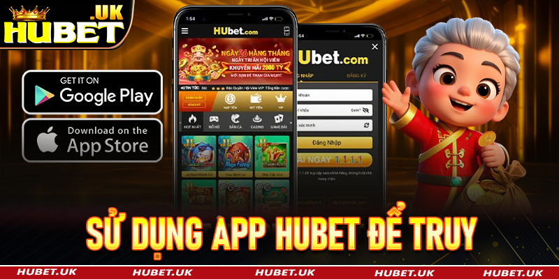 Sử dụng app Hubet để truy cập vào trang chủ